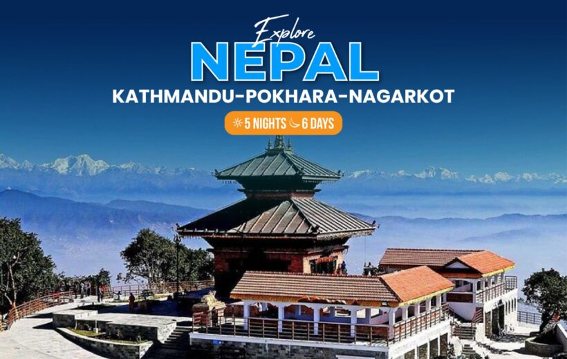 Enchanting Nepal: Kathmandu, Pokhara & Nagarkot