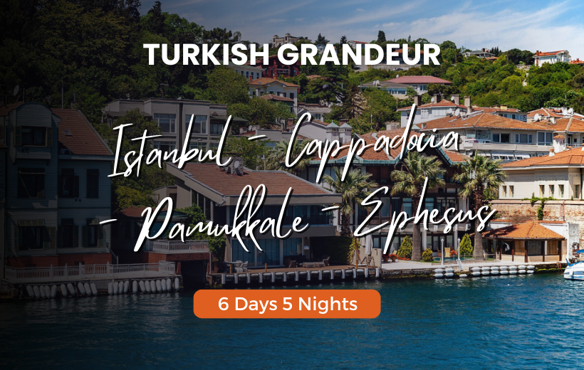 TURKISH GRANDEUR: ISTANBUL, CAPPADOCIA, PAMUKKALE, EPHESUS