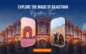 Unravel the royal legacy of Rajasthan in just 5 nights and 6 days