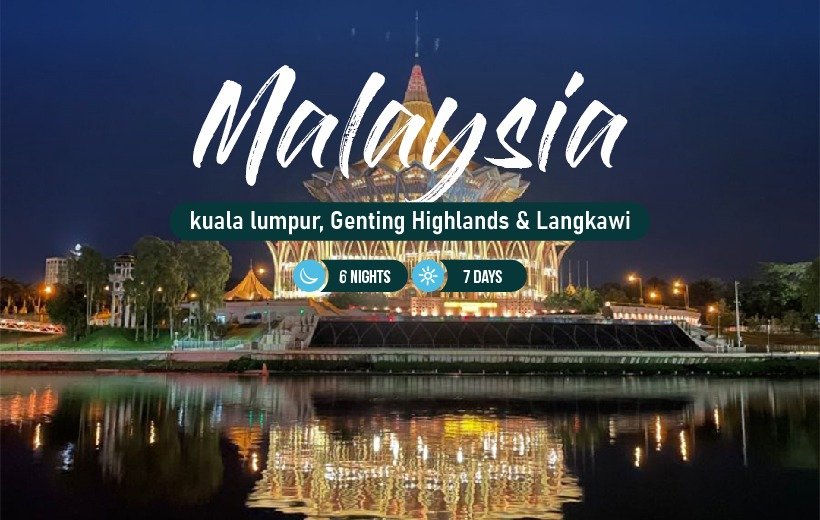Explore Kuala Lumpur, Genting & Langkawi in our 6-nights & 7-days Malaysia package.
