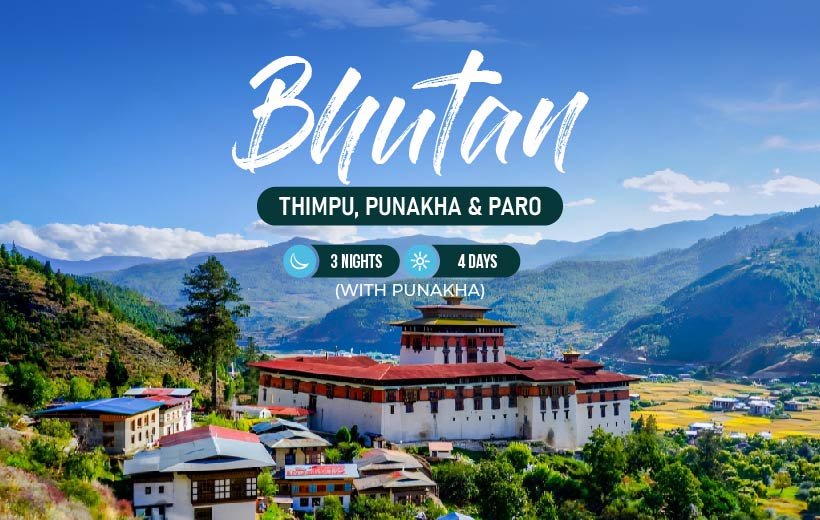 Explore Paro, Punakha & Thimphu in our 3-nights & 4-days Bhutan package.